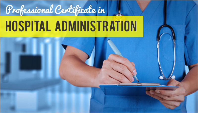 Professional Certificate in Hospital Administration