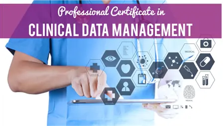 Certificate in Clinical Data Management